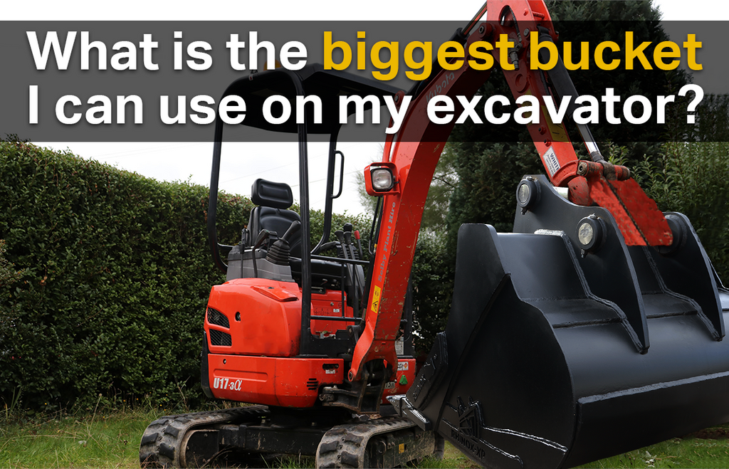 What is the biggest bucket I can use on my excavator? Why don't we make oversized buckets?