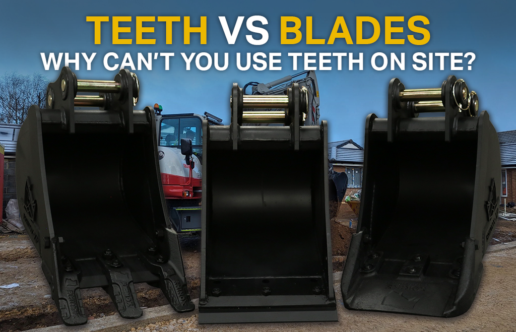 When should I use a Blade VS Teeth on my Excavator Digging Bucket?
