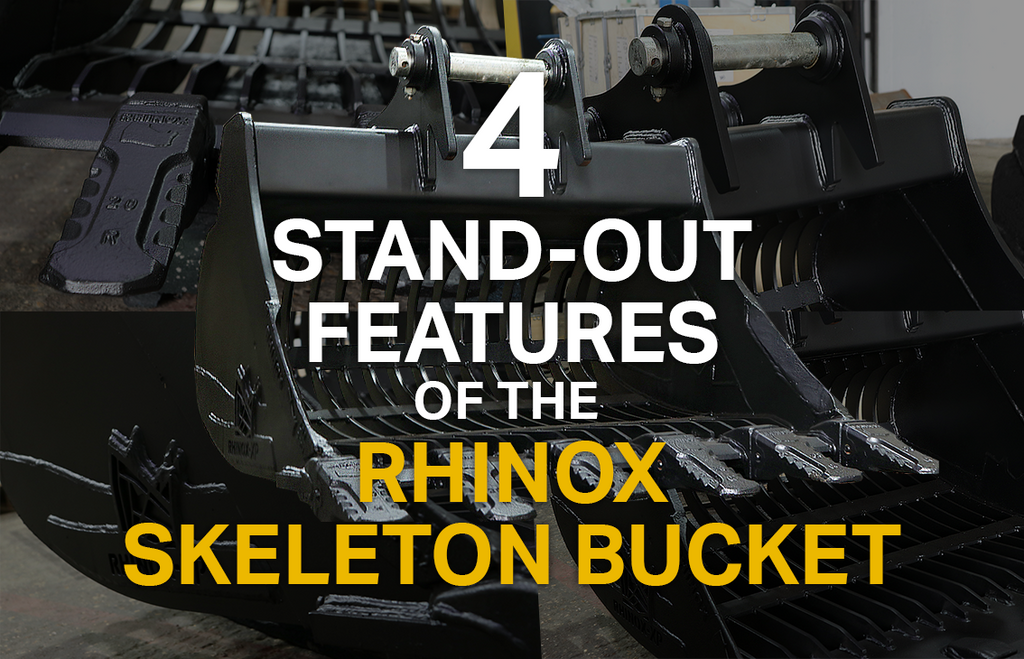 4 Stand-out Features of the Rhinox Skeleton Bucket You Should Know