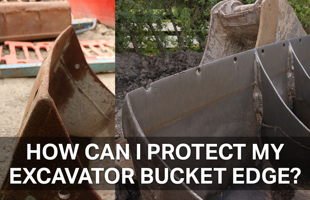 How can I protect my Excavator Bucket Edge?
