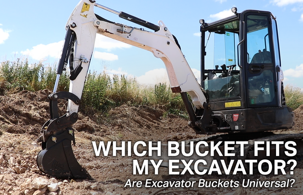 Which Bucket Fits My Excavator? Are Excavator Buckets Universal?