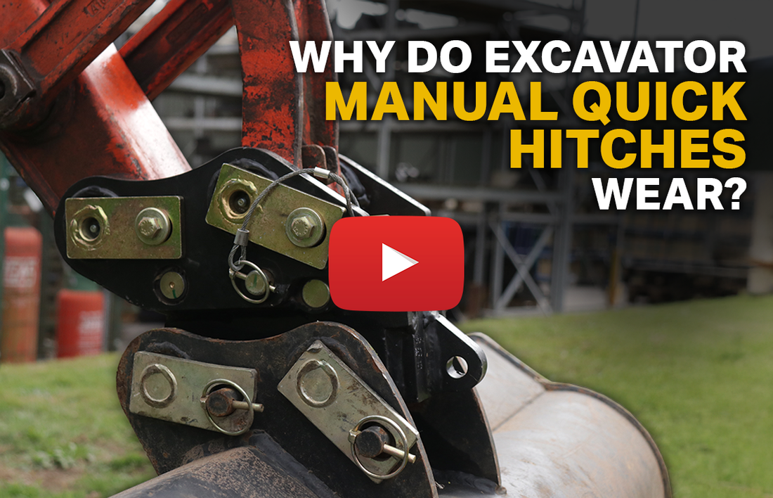 Why do Excavator Manual Hitches Wear? (Video)